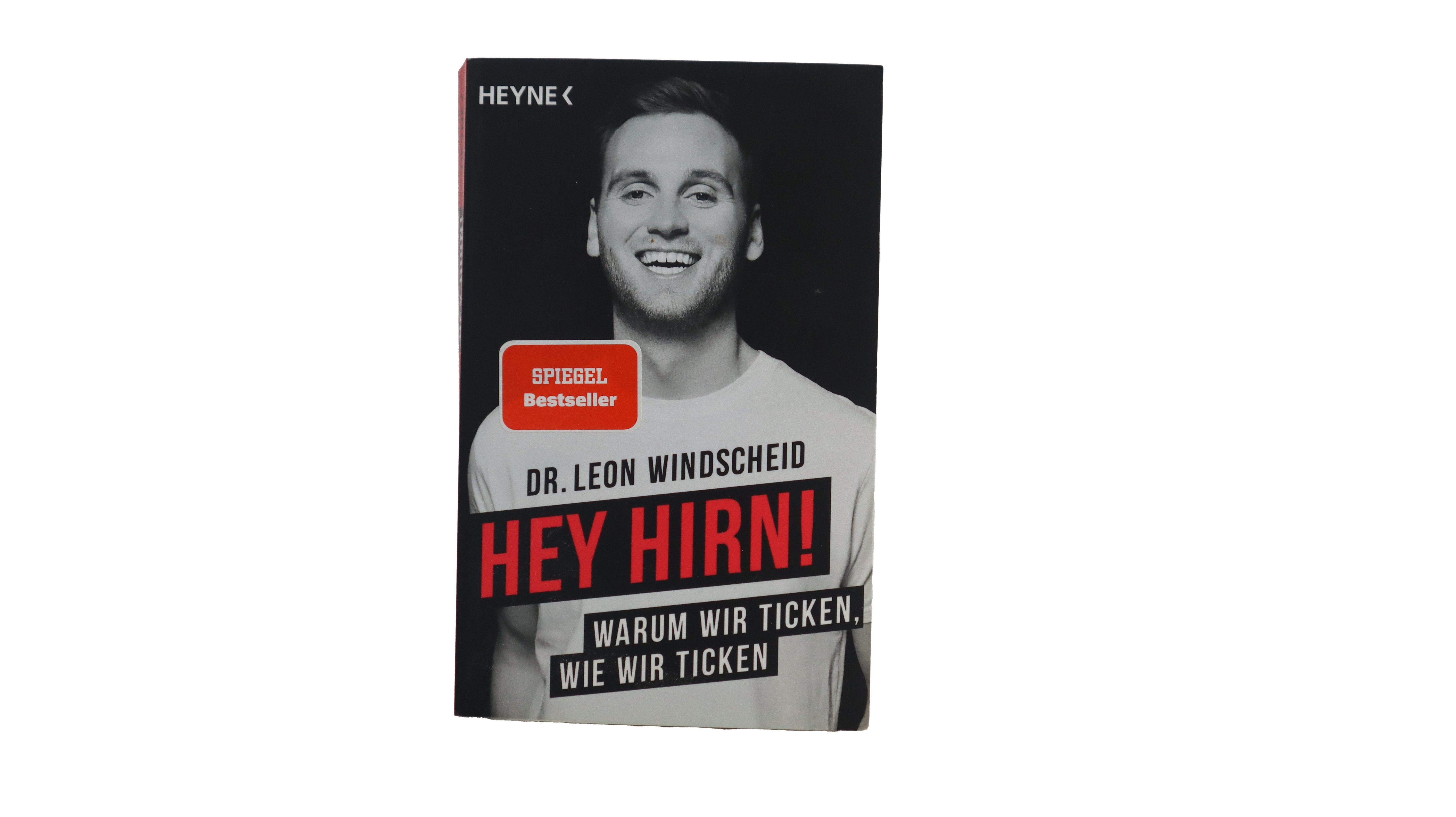 Hey Hirn ! Warum wir ticken, wie wir ticken von Dr. Leon Windscheid 