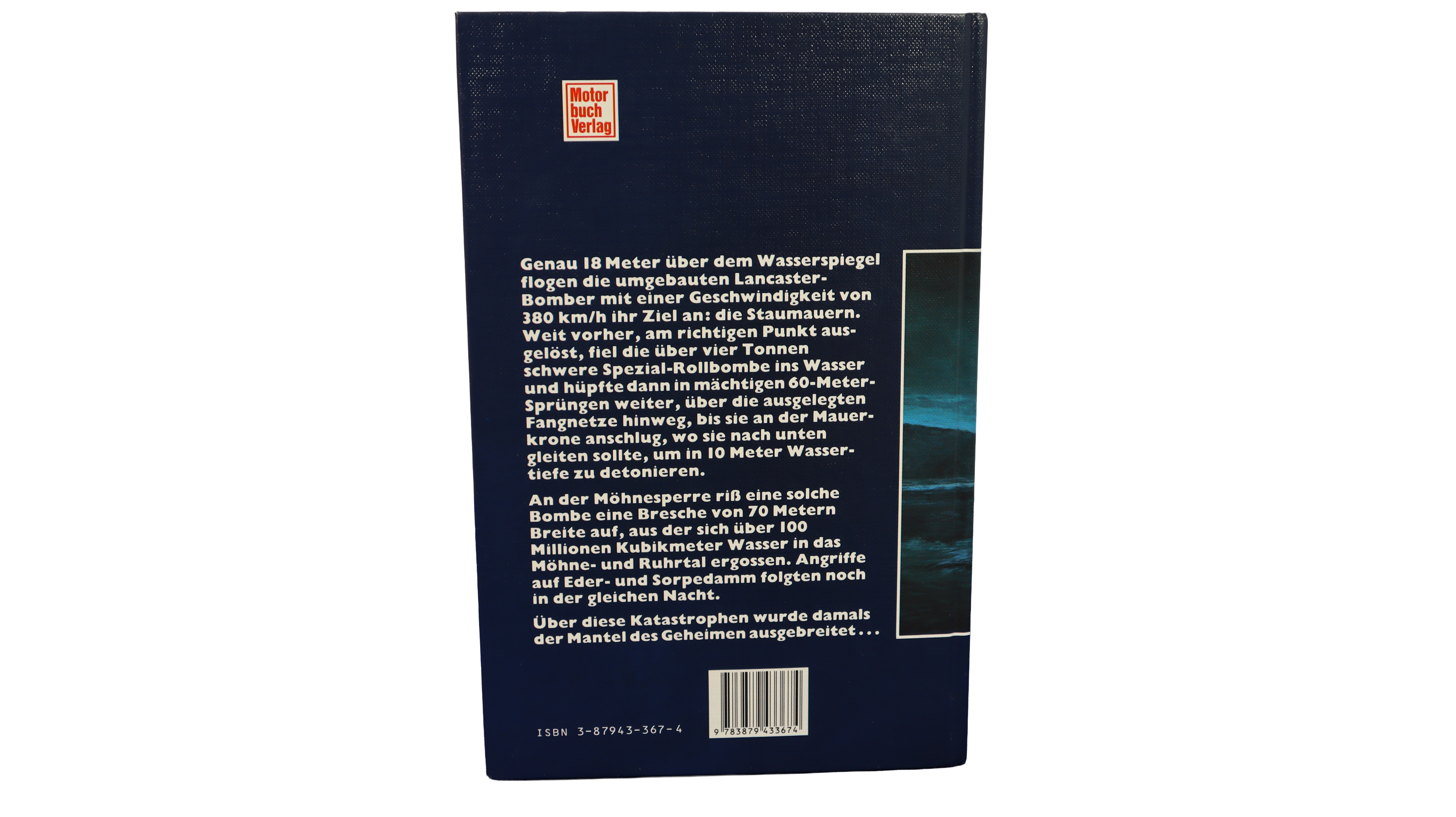 Als Deutschlands Dämme brachen Die Wahrheit über die Bombadierung der Möhne-Eder-Sorpe-Staudämme 1943